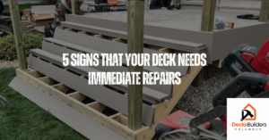 Signs That Your Deck Needs Immediate Repairs